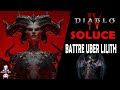 Diablo 4  comment battre uber lilith en solo 