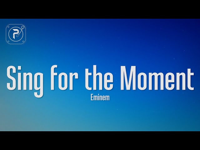 Eminem - Sing For The Moment (Lyrics) class=