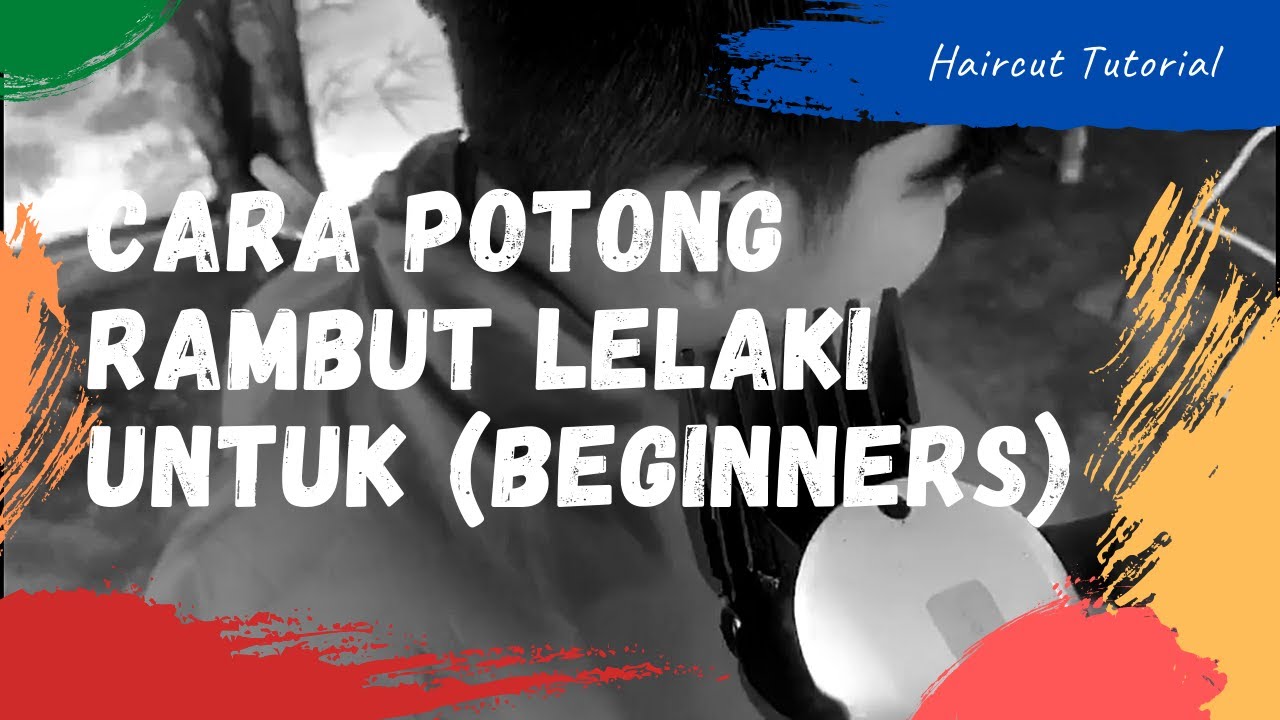  Cara  Potong  Rambut  Lelaki Untuk BEGINNERS YouTube