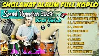 SHOLAWAT KOPLO FULL ALBUM RAMADHAN 2024 TERBARU ( YA ALI YABMA ABI THALIB ) VIRAL TIKTOK