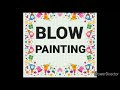 Blow  Painting