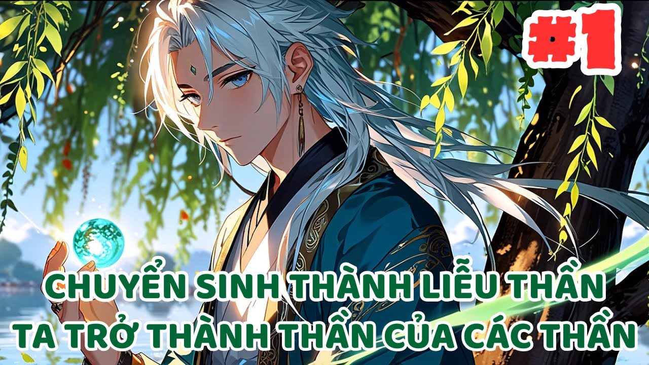 THẦN THỤ CHUYỂN SINH - TA TRỞ THÀNH THẦN CỦA CÁC VỊ THẦN. THỨ CẤM KỴ MÀ KHÔNG AI THỂ VA CHẠM [P1]