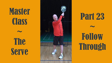 Master Class - The Serve - Part 23 Follow Through