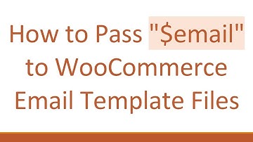 How to Pass "$email" to WooCommerce Email Template Files