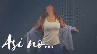Video thumbnail of "Así no - Sofia Ellar -(cover by Casandra López)"