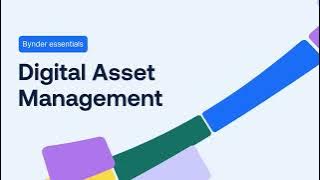 What is digital asset management? How Bynder’s AI-powered DAM platform works.