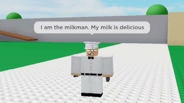 I am the milkman. | Roblox