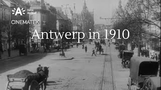 Antwerp in 1910 - Rare film footage from the past