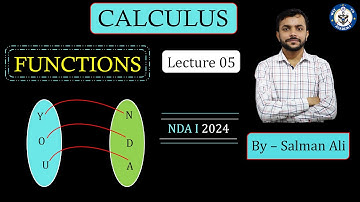 Functions (Lecture 05) || Classification of functions || NDA Maths by Salman Ali