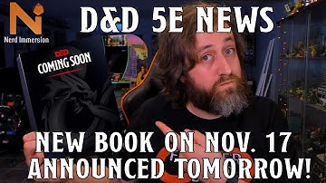 NEW D&D 5E BOOK COMING NOVEMBER 17! | Nerd Immersion