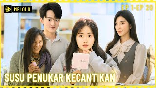 【Melolo】Susu Penukar Kecantikan - Episode 1 - 20
