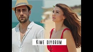 Ayşe & Kerem ღ Kime diyorum Resimi