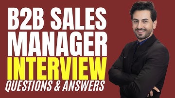 Top 25 B2B Sales Manager Interview Questions and Answers for 2025