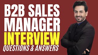 Top 25 B2B Sales Manager Interview Questions and Answers for 2026