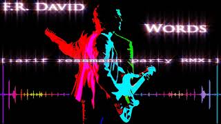 F.R. David - Words (arif ressmann party radio RMX)