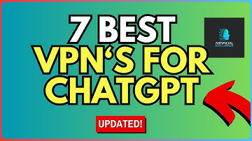 7 Best VPNs for ChatGPT in 2024