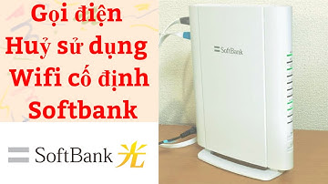 Gọi Điện Huỷ Sử Dụng Wifi Cố Định Softbank - Quyen in JAPAN✅