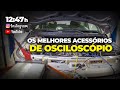 Os melhores Acessórios de Osciloscópio