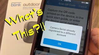 Blink Outdoor says ' Camera is registered to a different account' What you can do!