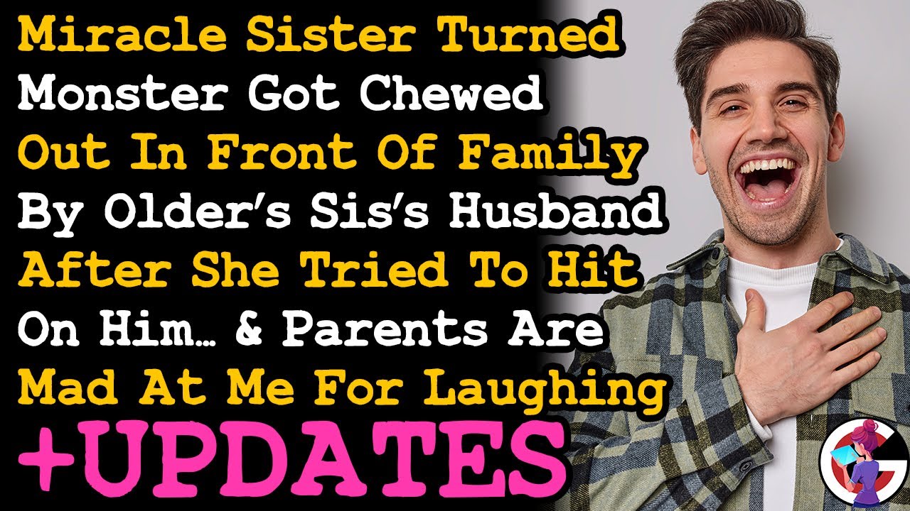 UPDATES Parents Are Mad I Laughed At Spoiled Sister Getting Chewed Out By Old Sis's Husband... AITA