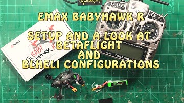 EMAX BABYHAWK R FULL SETUP VIDEO-BETAFLIGHT BLHELI AND SUPRISING PIDS