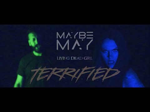 MAYBE MAY - Terrified feat. LIVING DEAD GIRL