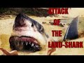 ATTACK  OF  THE  LAND  SHARK  (full movie)