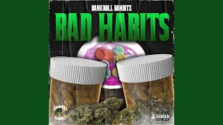 Bad Habits - BankRoll Banditz