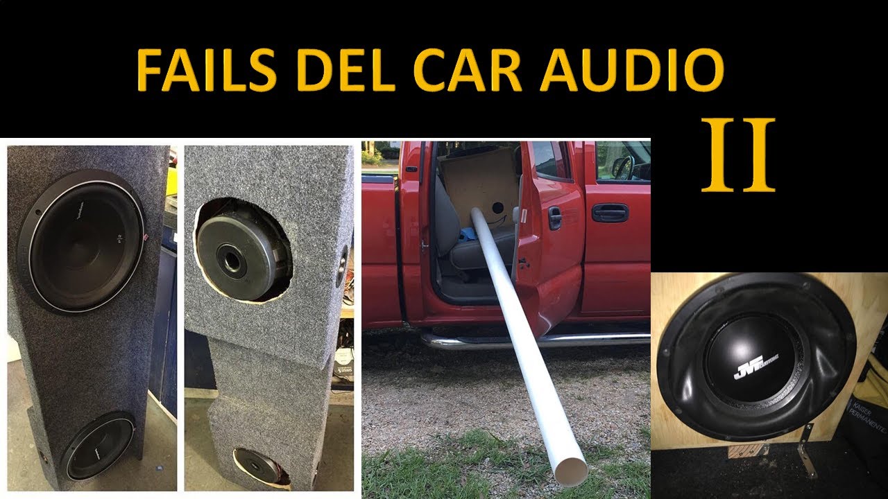 FAILS DEL CAR AUDIO 2 YouTube