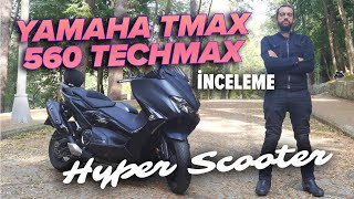 Yamaha Tmax 560 Techmax İnceleme Hyper Scooter