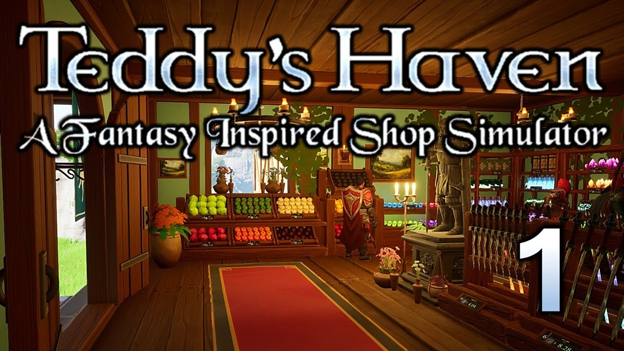 Teddy Haven - A Fantasy Inspired Shop Simulator - Part 1