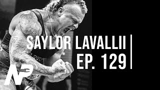 Building Your Life Armor ft. Saylor Lavallii | Nock Performance Podcast | Ep. 129