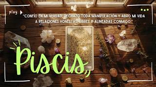 PISCIS ♓️ ¡Cuidado! Quiere manipularte… Te vas sin mirar atrás… y llega algo mucho mejor.