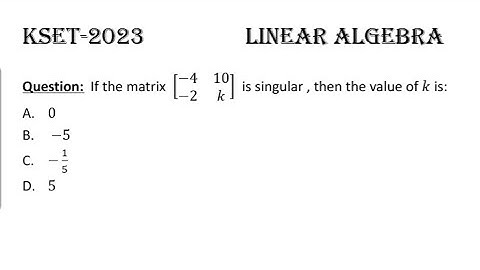 KSET -2023 ★★ LINEAR ALGEBRA★★ SOLUTIONS