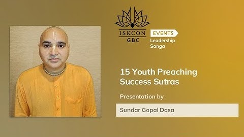 15 Youth Preaching Success Sutras by Sundar Gopal Dasa