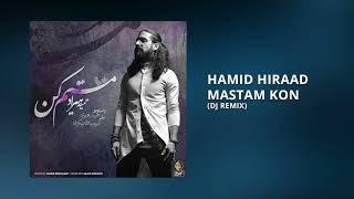 Hamid Hiraad - Mastam Kon (DJ Club Remix)