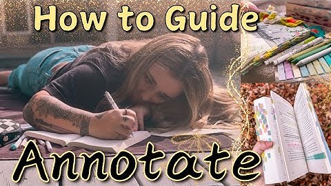 Annotating Artist | Step By Step Guide How to Annotate a Book
