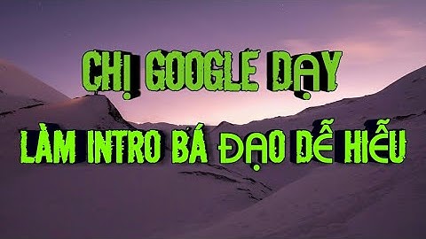 HƯỚNG DẪN LÀM INTRO TRÊN ĐIỆN THOẠI