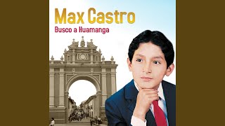 Video thumbnail of "Max Castro - Alma Noble"