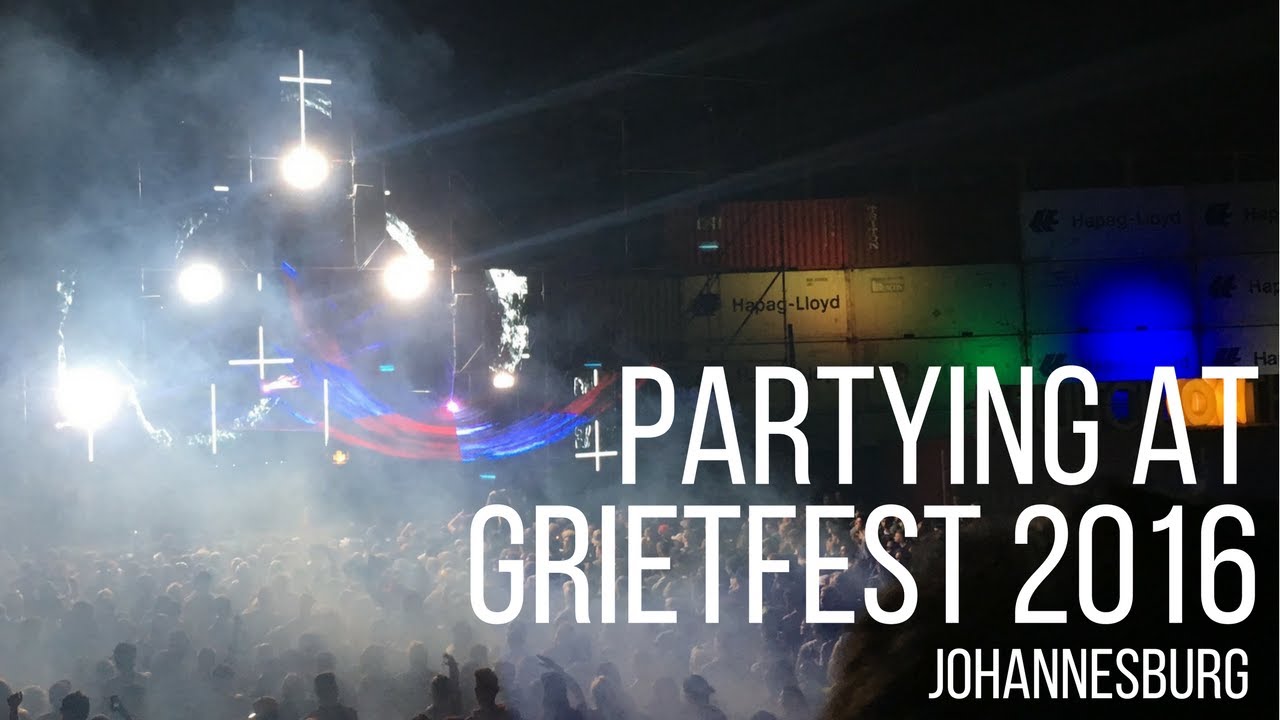 PARTYING AT GRIETFEST | EVENTS IN JOBURG - Boring Cape Town Chick
