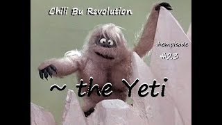 Chili Bu Revolution® hempisode #23 ~the Yeti