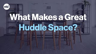 What Makes a Great Huddle Space