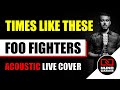 Times Like These (Foo Fighters) Acoustic Live Looping Cover by Nuno Casais