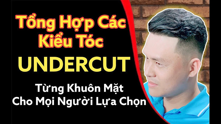 Kiểu tóc undercut hợp với khuôn mặt nào năm 2024