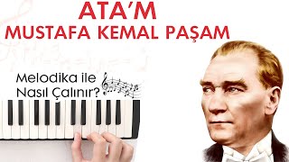 Ata'm, Mustafa Kemal Paşam Melodika Notaları - Ses Veriyorum