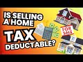 Is selling a home tax deductible