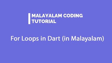 For loops in Dart | Malayalam Flutter Tutorial: PART - 10 | Malayalam Coding Tutorial