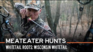 Whitetail Roots | Wisconsin Whitetail | S2E06 | MeatEater Hunts