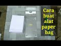 Membuat alat untuk paper bag / kantong kertas (Making tools for paper bags)