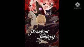 Phantom In the twilight. || Opening 1 full version